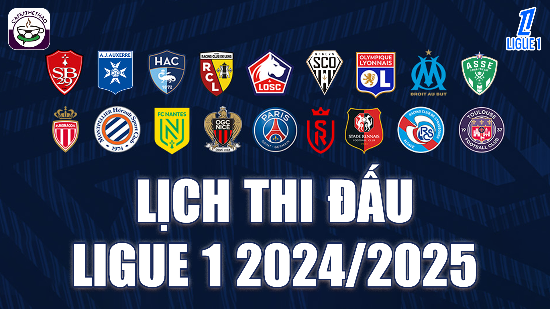 Lịch thi đấu Ligue 1 2024/25 mới nhất trên Cafe Thể Thao